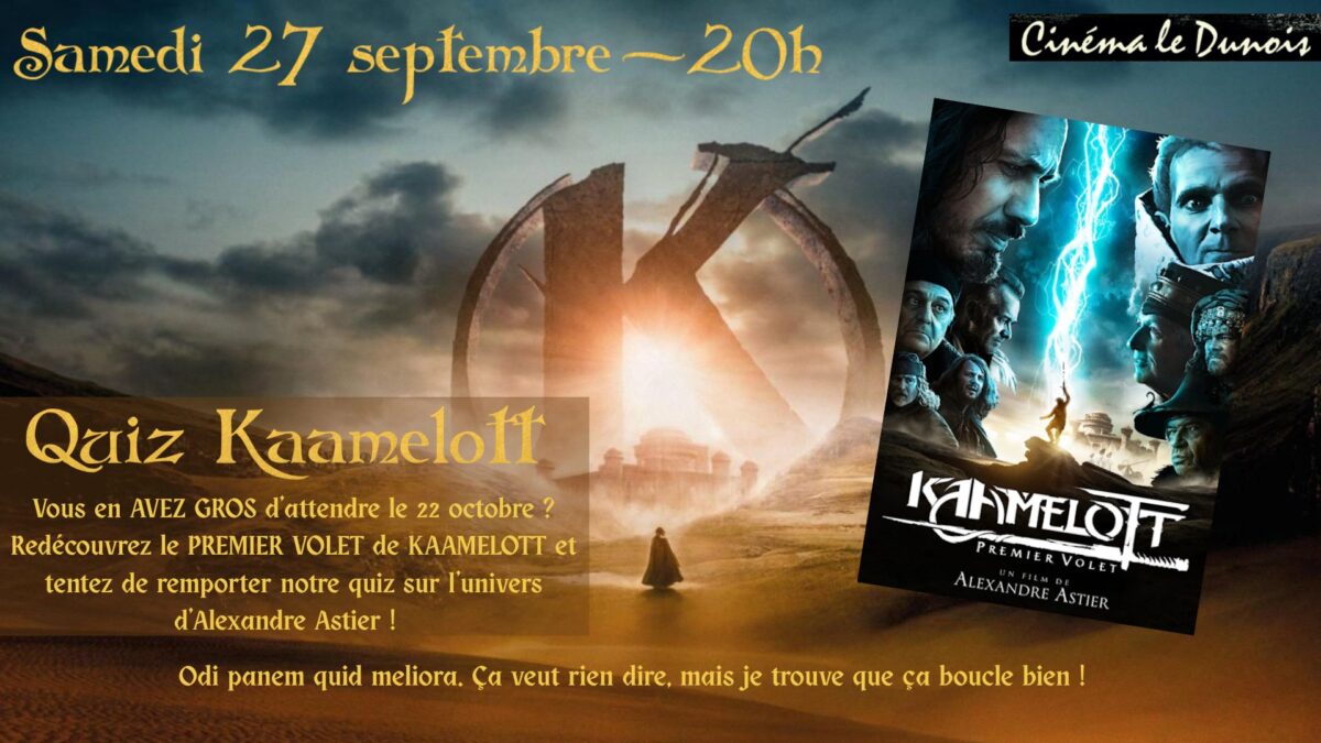 SAMEDI 27 SEPTEMBRE QUIZ KAAMELOTT